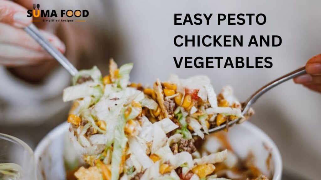 EASY PESTO CHICKEN AND VEGETABLES